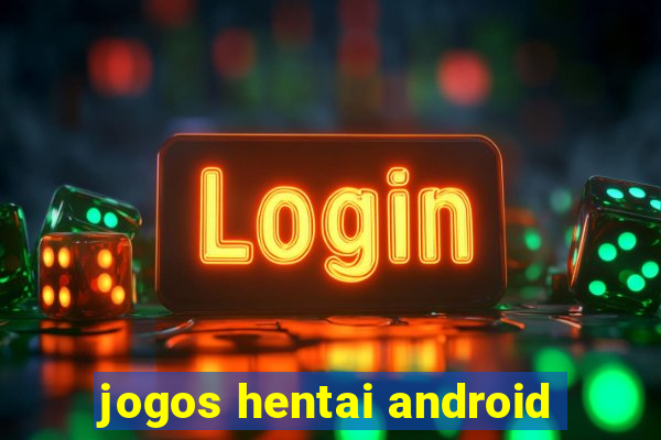 jogos hentai android